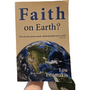 Faith on Earth? - Lou Poumakis (7th Millennium Edition, 2013)